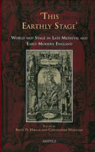 This Earthly Stage : World and Stage in Late Medieval and Early Modern England