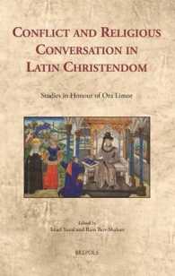 Conflict and Religious Conversation in Latin Christendom : Studies in Honour of Ora Limor