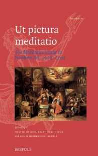 Ut Pictura Meditatio : The Meditative Image in Northern Art, 1500-1700