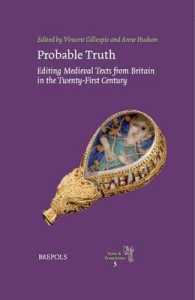 Probable Truth : Editing Medieval Texts from Britain in the Twenty-first Century