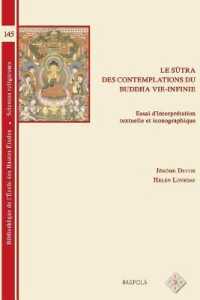 Le Sutra Des Contemplations Du Buddha Vie-Infinie : Essai d'Interpretation Textuelle Et Iconographique