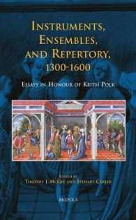 Instruments, Ensembles, and Repertory, 1300-1600 : Essays in Honour of Keith Polk