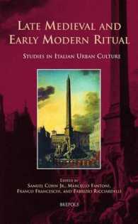Late Medieval and Early Modern Ritual : Studies in Italian Urban Culture