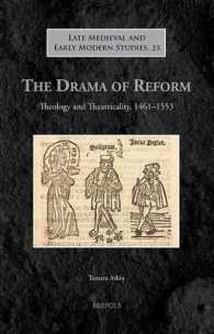 The Drama of Reform : Theology and Theatricality, 1461-1553
