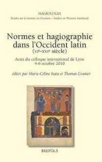 Normes Et Hagiographie Dans l'Occident Latin (Ve-Xvie Siecles) : Actes Du Colloque International de Lyon, 4-6 Octobre 2010