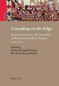 Crusading on the Edge : Ideas and Practice of Crusading in Iberia and the Baltic Region, 1100-1500