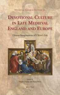 Devotional Culture in Late Medieval England and Europe : Diverse Imaginations of Christ's Life