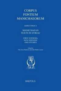 Manichaean Texts in Syriac : First Editions, New Editions and Studies