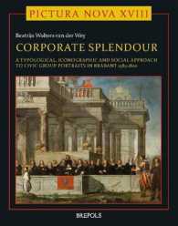 Corporate Splendour : Civic Group Portraits in Brabant 1585-1800 ; a Social, Typological and Iconographic Approach