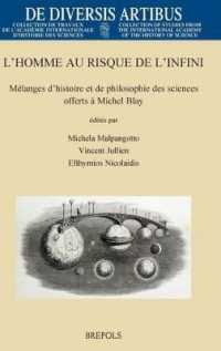 L'Homme Au Risque de l'Infini : Melanges d'Histoire Et de Philosophie Des Sciences Offerts a Michel Blay