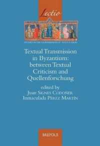 Textual Transmission in Byzantium : Between Textual Criticism and Quellenforschung
