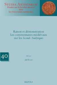 Raison Et Demonstration : Les Commentaires Medievaux Sur Les Seconds Analytiques