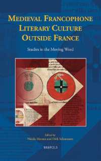Medieval Francophone Literary Culture Outside France : Studies in the Moving Word