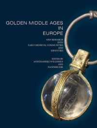 Golden Middle Ages in Europe : New Research into Early-Medieval Communities and Identities