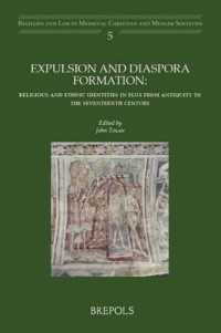 Expulsion and Diaspora Formation : Religious and Ethnic Identities in Flux from Antiquity to the Seventeenth Century