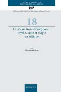 La Deesse Kore-Persephone : Mythe, Culte Et Magie En Attique