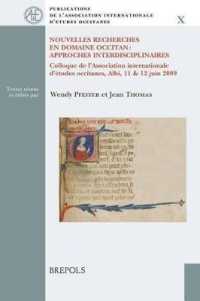 Nouvelles Recherches En Domaine Occitan : Approches Interdisciplinaires: Colloque de l'Association Internationale d'Etudes Occitanes, Albi, 11 & 12 Juin 2009