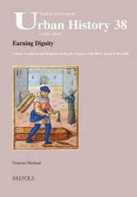 Earning Dignity : Labour Conditions and Relations during the Century of the Black Death in Marseille