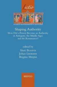 Shaping Authority : How Did a Person Become an Authority in Antiquity, the Middle Ages and the Renaissance?