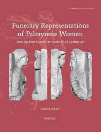 Funerary Representations of Palmyrene Women : From the First Century BC to the Third Century AD