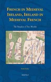French in Medieval Ireland, Ireland in Medieval French : The Paradox of Two Worlds
