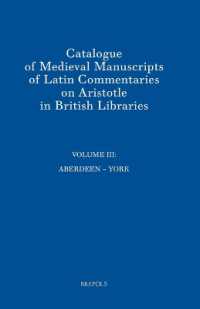 Catalogue of Medieval Manuscripts of Latin Commentaries on Aristotle in British Libraries : Volume III: Aberdeen - York