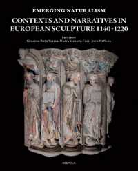 Emerging Naturalism : Contexts and Narratives in European Sculpture 1140-1220