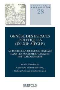 Genese Des Espaces Politiques (Ixe-Xiie Siecle) : Autour de la Question Spatiale Dans Les Royaumes Francs Et Post-Carolingiens