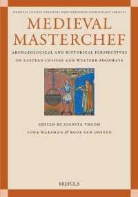 Medieval Masterchef : Archaeological and Historical Perspectives on Eastern Cuisine and Western Foodways