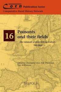 Peasants and Their Fields : The Rationale of Open-Field Agriculture, 700-1800