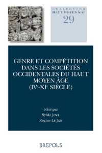 Genre Et Competition Dans Les Societes Occidentales Du Haut Moyen Age (Ive-XIE Siecle)
