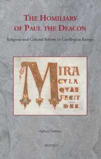 The Homiliary of Paul the Deacon : Religious and Cultural Reform in Carolingian Europe
