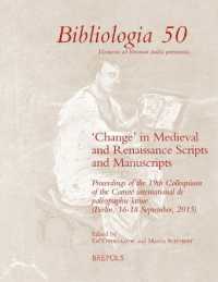 'Change' in Medieval and Renaissance Scripts and Manuscripts : Proceedings of the 19th Colloquium of the Comite International de Paleographie Latine (Berlin, 16-18 September, 2015)
