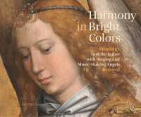 Harmony in Bright Colours : Memling's God the Father with Singing and Music-Making Angels Restored