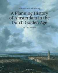 Metropolis in the Making : A Planning History of Amsterdam in the Dutch Golden Age