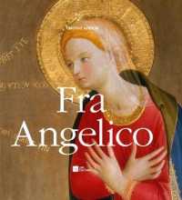 Fra Angelico : Painter, Friar, Mystic