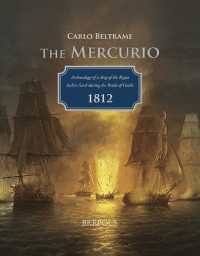 The Mercurio : Archaeology of a Brig of the Regno Italico Sunk during the Battle of Grado, 1812