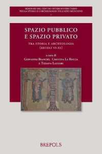 Spazio Pubblico E Spazio Privato : Tra Storia E Archeologia (Secoli VI-XI)
