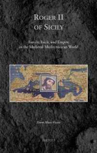 Roger II of Sicily : Family, Faith, and Empire in the Medieval Mediterranean World