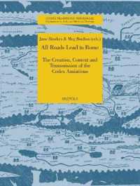 All Roads Lead to Rome : The Creation, Context & Transmission of the Codex Amiatinus