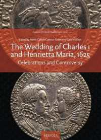 The Wedding of Charles I and Henrietta Maria, 1625 : Celebrations and Controversy
