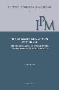 Lire Gregoire de Nazianze Au Xe Siecle : Etudes Sur Basile Le Minime Et Ses Commentaires Aux Discours 4 Et 5