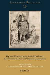 Qui Nous Delivrera Du Grand Alexandre Le Grand ? : Alexandre Tourne En Derision de l'Antiquite a l'Epoque Moderne
