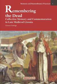 Remembering the Dead : Collective Memory and Commemoration in Late Medieval Livonia
