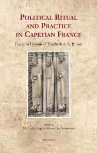 Political Ritual and Practice in Capetian France : Essays in Honour of Elizabeth A. R. Brown