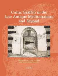 Cultic Graffiti in the Late Antique Mediterranean and Beyond (Contextualizing the Sacred)