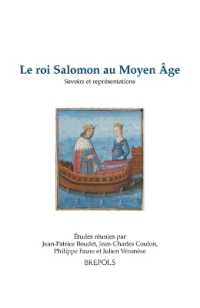 Le Roi Salomon Au Moyen Age : Savoirs Et Representations
