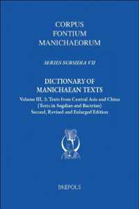 Dictionary of Manichaean Texts. Volume III, 2 : Texts from Central Asia and China (Texts in Sogdian and Bactrian) （2ND）