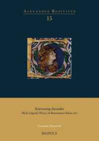 Reinventing Alexander : Myth, Legend, History in Renaissance Italian Art