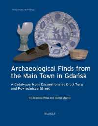 Archaeological Finds from the Main Town in Gdansk : A Catalogue from Excavations at Dlugi Targ and Powroznicza Street